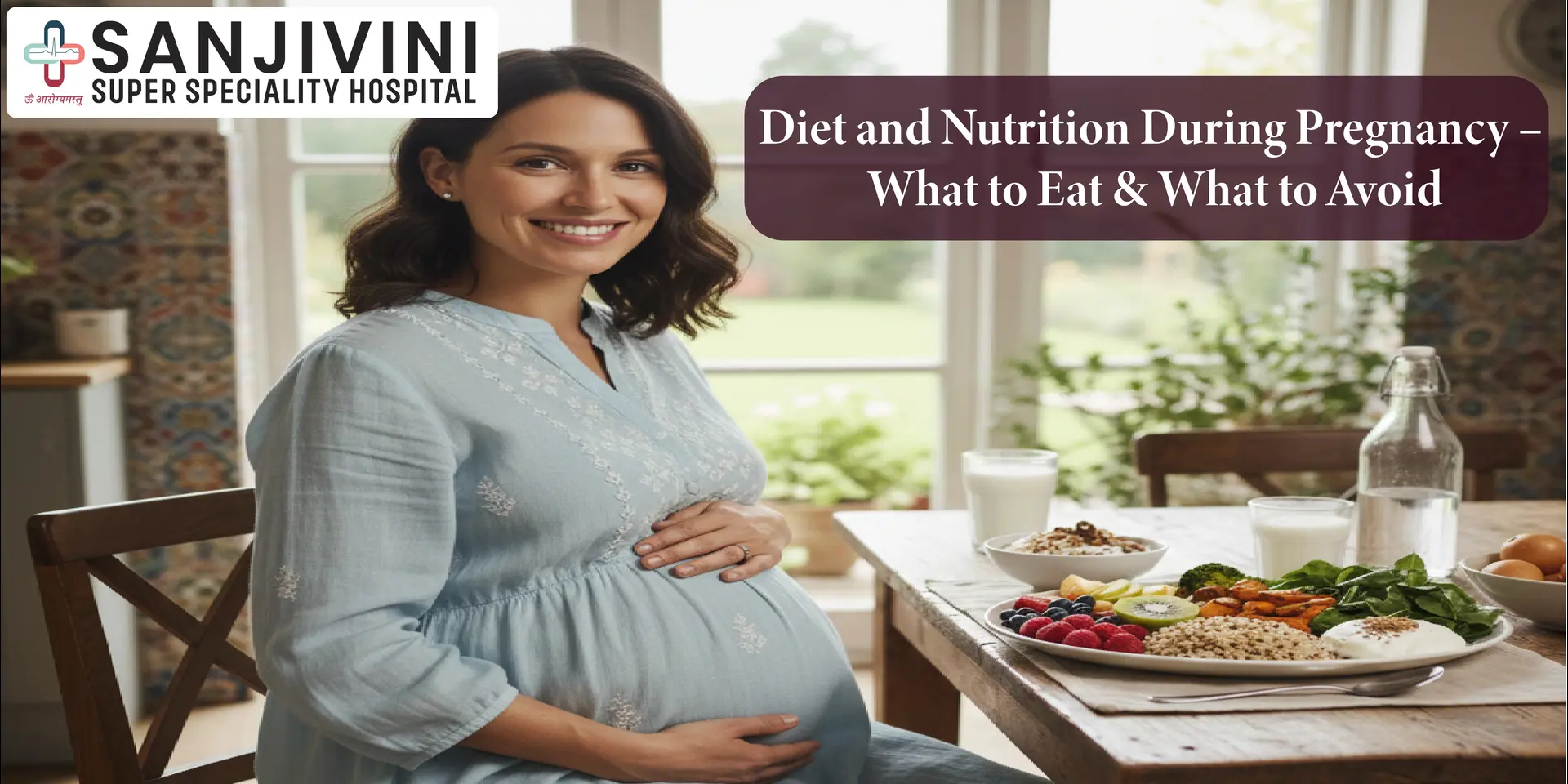 Diet and Nutrition During Pregnancy – What to Eat & What to Avoid