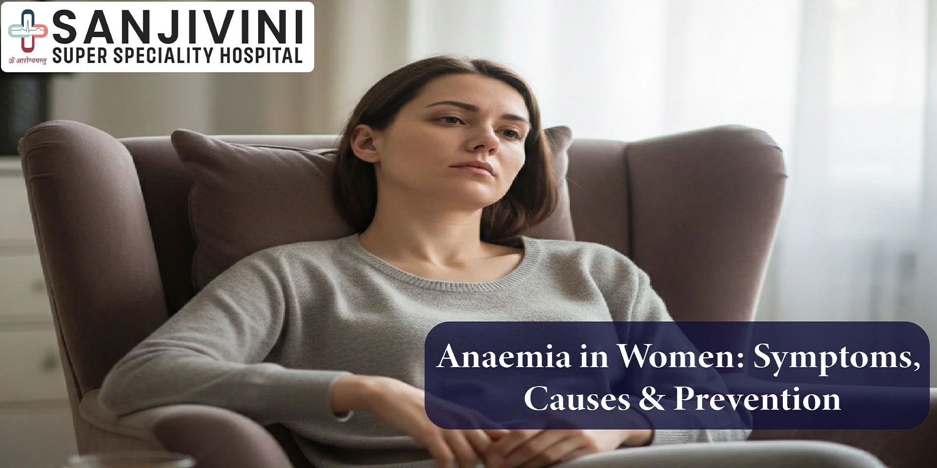 Anaemia in Women: Symptoms, Causes & Prevention